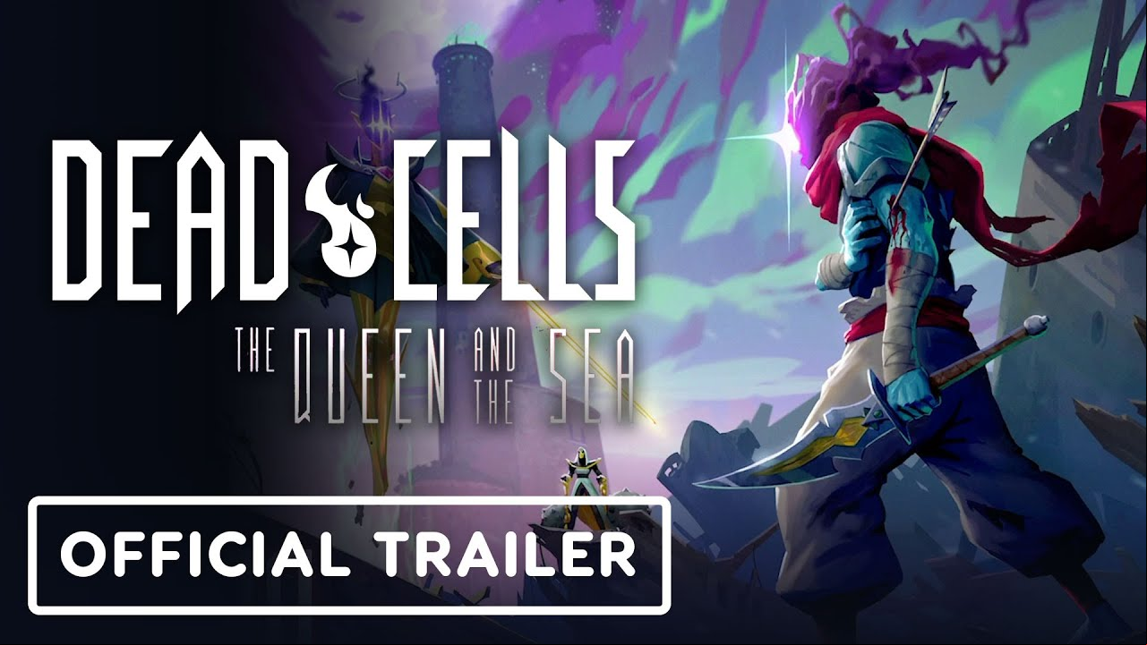 Dead Cells: Queen and the Sea  - Official Gameplay Trailer